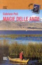 Magie delle Ande. Viaggio in Perù