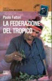 La federazione del Tropico. Viaggio tra i cocaleros boliviani