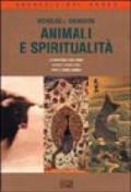 Animali e spiritualità. La convivenza con l'uomo. Sacrifici rituali e miti. Spiriti e simboli animali