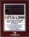 Opera 2000. Annuario dell'opera lirica in Italia