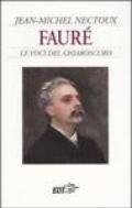 Fauré. Le voci del chiaroscuro
