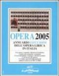 Opera 2005. Annuario dell'opera lirica in Italia