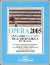 Opera 2005. Annuario dell'opera lirica in Italia