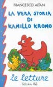 La vera storia di Kamillo Kromo