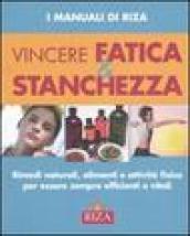 Vincere fatica e stanchezza