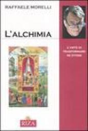 L'alchimia. L'arte di trasformare se stessi