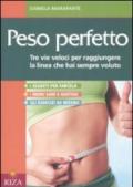 Peso perfetto. Tre vie veloci per raggiungere la linea che hai sempre voluto