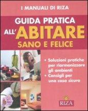 Guida pratica all'abitare sano e felice