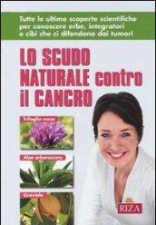 Scudo naturale contro il cancro (Lo)