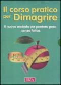 Corso pratico per dimagrire. Il nuovo metodo per perdere peso (Il)