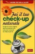 Fai il tuo check-up naturale. Scopri la vera origine dei tuoi sintomi e le soluzioni naturali su misura per te