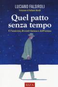 Quel patto senza tempo. E l'amicizia diventò farmaco dell'anima