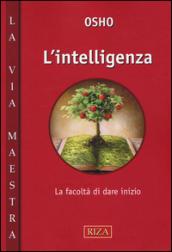 L'intelligenza. La facoltà di dare inzio