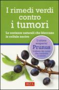 I rimedi verdi contro i tumori. Le sostanze naturali che bloccano le cellule nocive