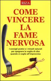 Come vincere la fame nervosa