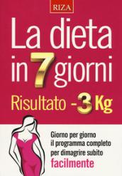 La dieta in 7 giorni. Risultato meno 3 Kg