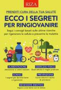 Ecco i segreti per ringiovanire. Segui i consigli basati sulle ultime ricerche per rigenerare le cellule e prevenire le malattie