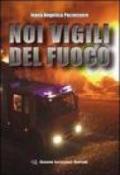 Noi vigili del fuoco