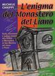L'enigma del Monastero del Liano. Studi, documenti e ipotesi relativi alla Chiesa e Monastero di San Martino del Liano a Pavia