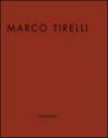 Marco Tirelli.. Ausstellungskatalog. Ediz. multilingue