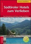 Südtiroler Hotels zum Verlieben