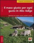 Alto Adige. Il maso giusto per ogni gusto