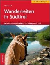 Wanderreiten in Sudtirol. Die Schonsten Pferdetrekkings mit Etappen durch Tirol