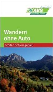 Wandern ohne Auto (AVS). Gröden Schlerngebiet