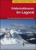 Erlebnisskitouren im Lagorai. Die schönsten Rundtouren und Überschreitungen