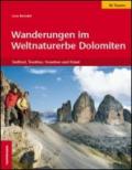 Wanderungen im Weltnaturerbe Dolomiten. Sudtirol, Trentino, Venetian und Friaul