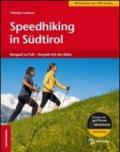 Speedhiking in Sudtirol. Bergauf zu Fuss, bergab mit der Bahn