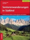 Seniorenwanderungen in Sudtirol. Die Schonsten Routen zwischen Brenner und Gardasee