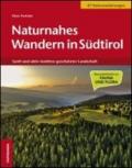 Naturnahes Wandern in Sudtirol. Sanft und aktiv inmitten geschutzter Landschaft