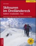 Skitouren im Dreiländereck. Unterwegs im Obervinschgau, Münstertal und um Nauders