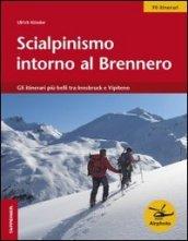 Scialpinismo intorno al Brennero. Gli itinerari più belli tra Matrei al Brennero e Vipiteno