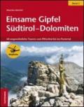 Einsame Gipfel Sudtirol-Dolomiten. 2: 60 ungewohnliche Touren vom Pfitschtal bis ins Pustertal