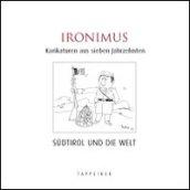 Ironimus. Karikaturen aus sieben Jahrzehnten