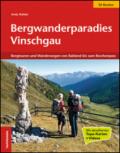 Bergwanderparadies Vinschgau. Bergtouren und Wanderungen von Rabland bis zum Reschenpass. Ediz. illustrata