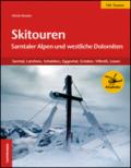 Skitouren Sarntaler Alpen und westliche Dolomiten. Sarntal. Latzfons, Schalders, Eggental, Gröden, Villnöss, Lüse