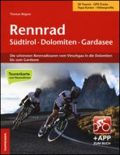 Rennrad Sudtirol, Dolomiten, Gardasee. Con cartina. Con app