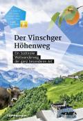 Der Vinschger Höhenweg. Ein Südtiroler Weitwanderweg der ganz besonderen Art. Con app