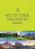 South tyrol dolomites. Passport. Ediz. tedesca, italiana e inglese