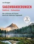 Sagenwanderungen Südtirol. Dolomiten