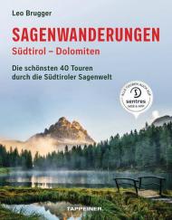 Sagenwanderungen Südtirol. Dolomiten