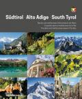 Alto Adige. Il gioiello alpino e mediterraneo delle Alpi. Ediz. tedesca, italiana e inglese