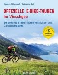 Offizielle E-Bike-Touren im Vinschgau. 30 einfache E-Bike-Touren mit Kultur-und Genusshighlights