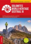 Dolomites World Heritage geotrail. Ein Weitwanderweg durch die versteinerte Meereslandschaft des Weltnaturerbes. Con 2 Wanderkarten 1:25.000. Vol. 3: Sextner Dolomiten-Monte Pelmo (Venetien).