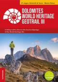 Dolomites World Heritage geotrail. A hiking trail to discover the fossil archipelago of the World Heritage Site. Con 2 hiking maps 1:25.000. Vol. 3: Dolomiti di Sesto-Monte Pelmo (Veneto).