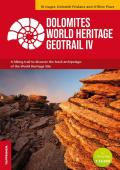 Dolomites World Heritage Geotrail. A hiking trail to discover the fossil archipelago of the World Heritage Site. Vol. 4: 10 stages: Dolomiti Friulane and d'Oltre Piave.