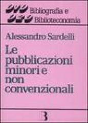 Le pubblicazioni minori e non convenzionali. Guida alla gestione